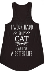 Work Hard So My Cat Can Live Better